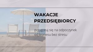 wakacje przedsiębiorcy