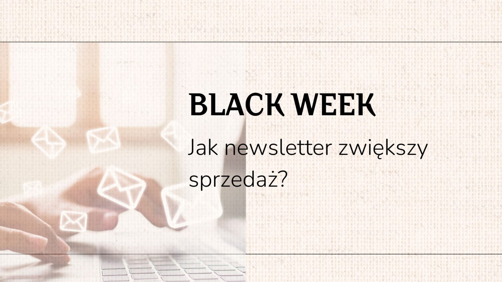 Newsletter podczas Black Week jak zwiększy sprzedaż