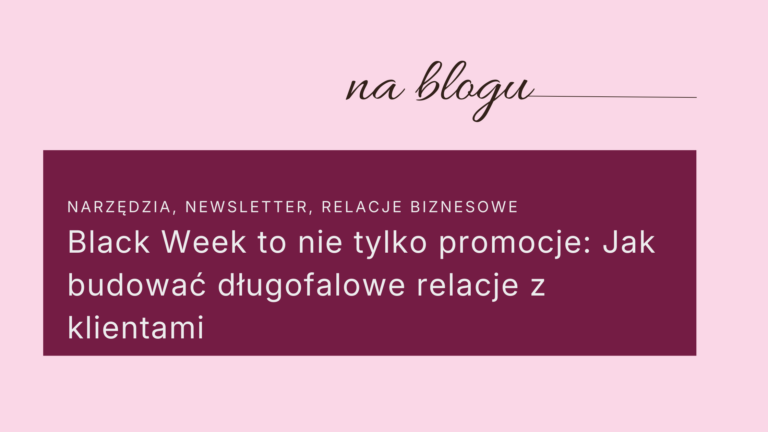 Długofalowe relacje z klientami podczas black week