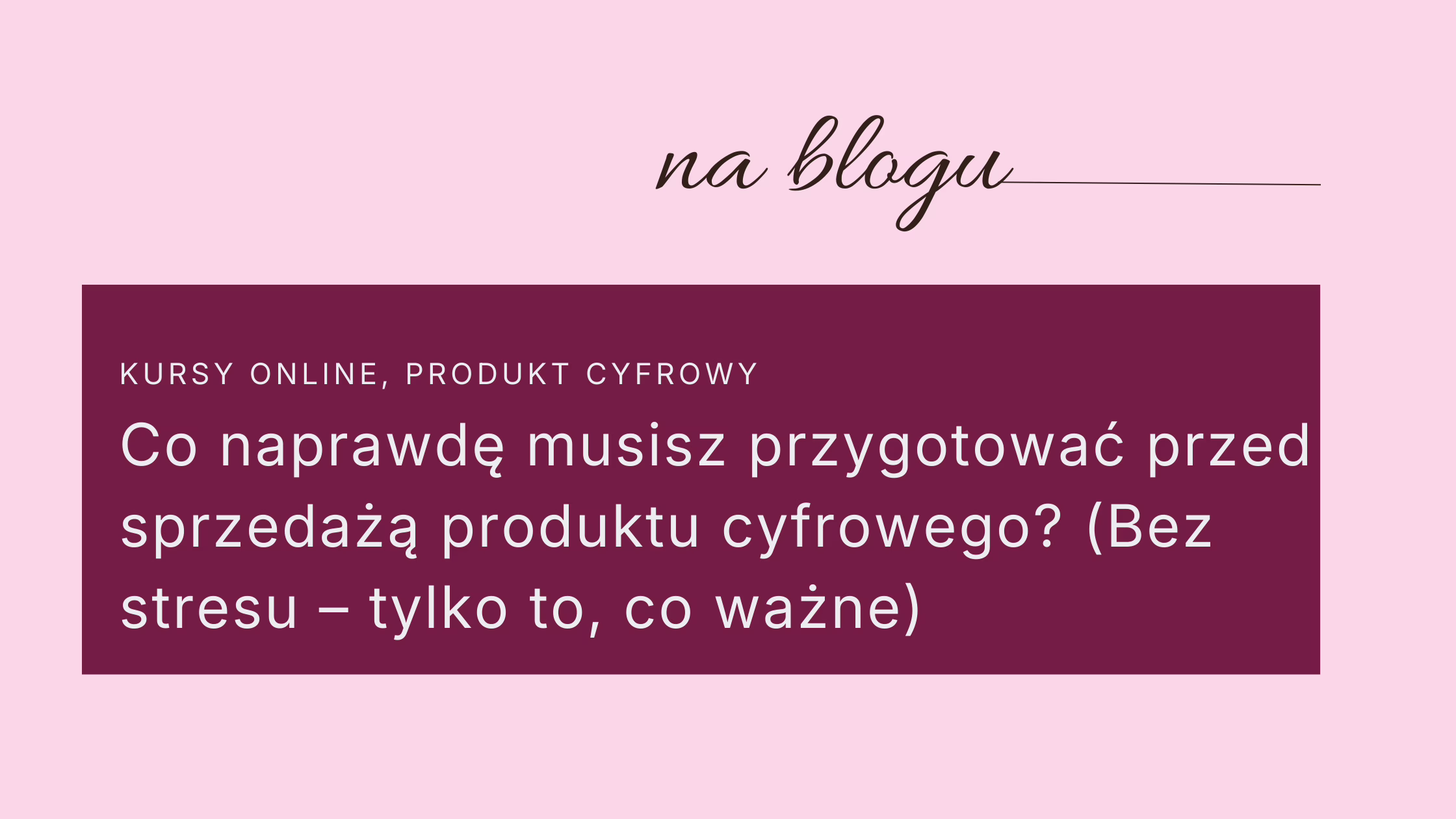 co trzeba przygotwać przed sprzedażą produktu cyfrowego