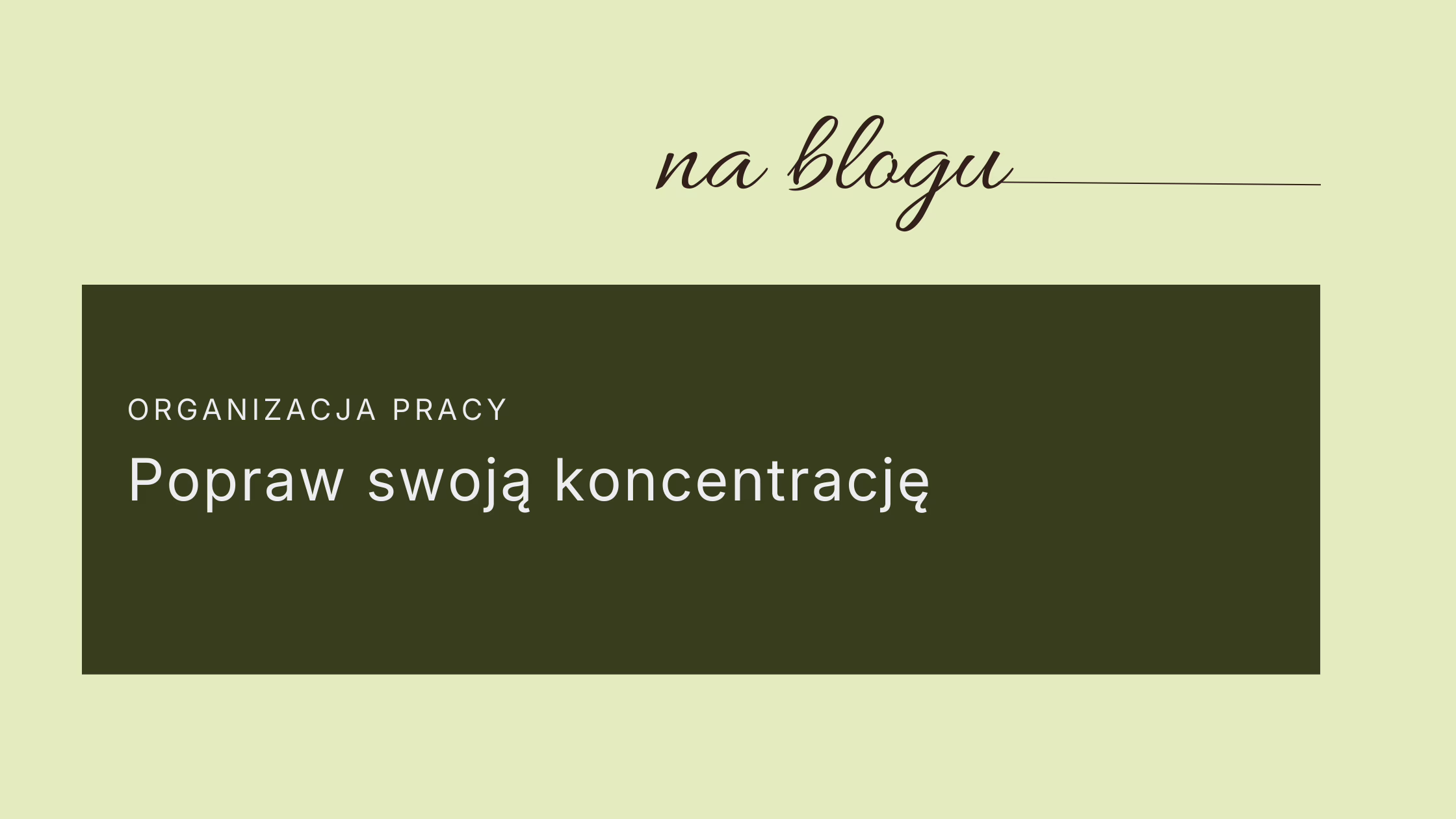 Popraw swoją koncentrację